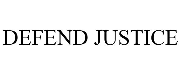 Trademark Logo DEFEND JUSTICE