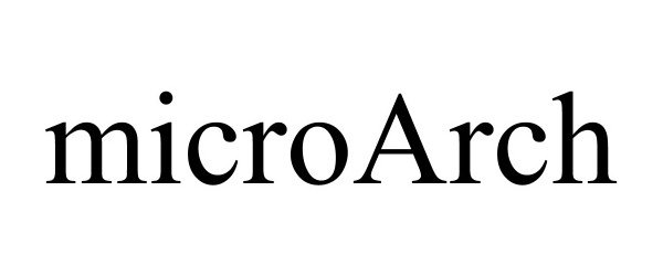 Trademark Logo MICROARCH