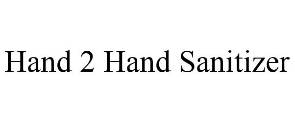 Trademark Logo HAND 2 HAND SANITIZER