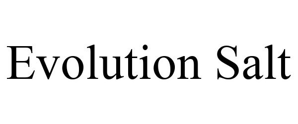 Trademark Logo EVOLUTION SALT
