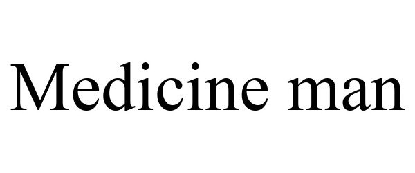 Trademark Logo MEDICINE MAN