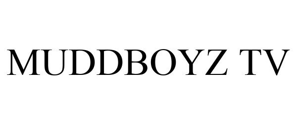  MUDDBOYZ TV