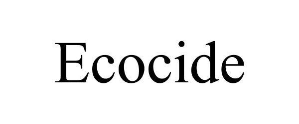 Trademark Logo ECOCIDE