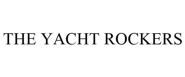  THE YACHT ROCKERS