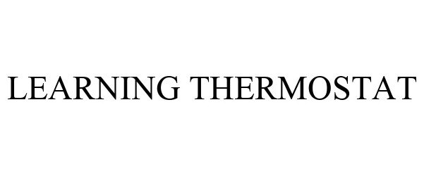 Trademark Logo LEARNING THERMOSTAT