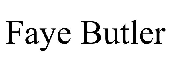 Trademark Logo FAYE BUTLER