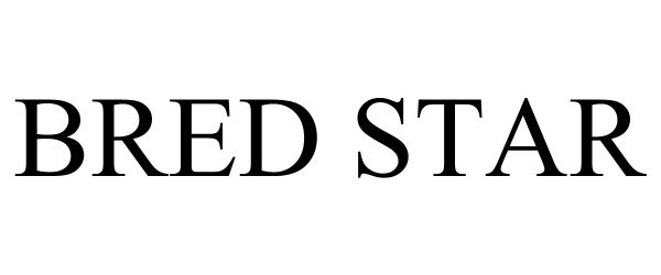 Trademark Logo BRED STAR