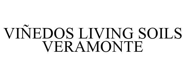 Trademark Logo VIÑEDOS LIVING SOILS VERAMONTE