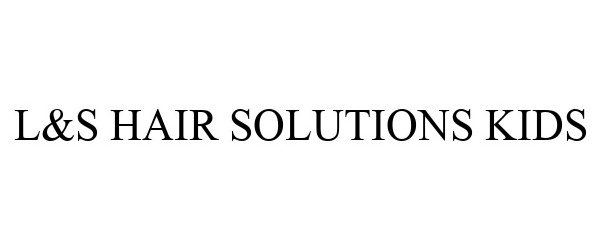  L&amp;S HAIR SOLUTIONS KIDS