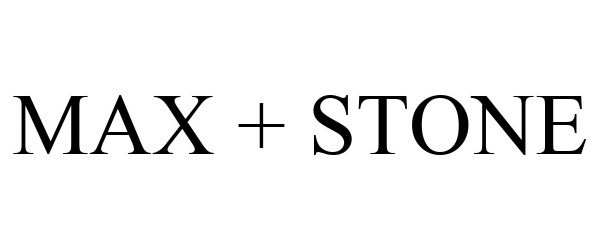  MAX + STONE