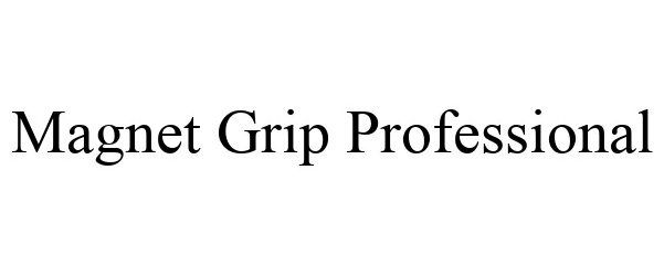Trademark Logo MAGNET GRIP PROFESSIONAL
