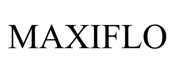 Trademark Logo MAXIFLO