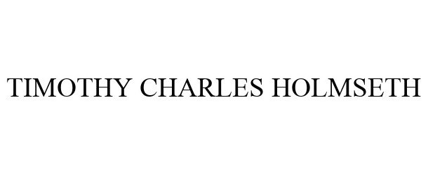 Trademark Logo TIMOTHY CHARLES HOLMSETH