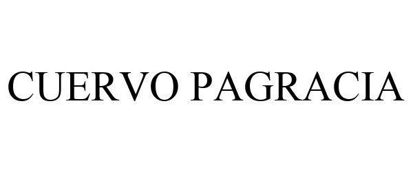 Trademark Logo CUERVO PAGRACIA