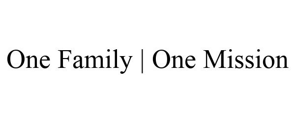  ONE FAMILY | ONE MISSION