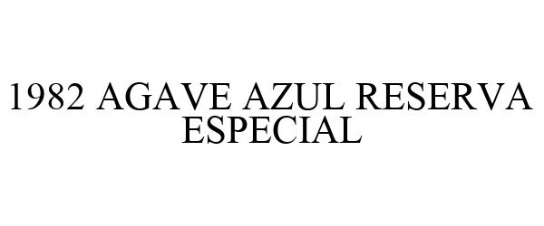  1982 AGAVE AZUL RESERVA ESPECIAL