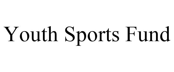  YOUTH SPORTS FUND