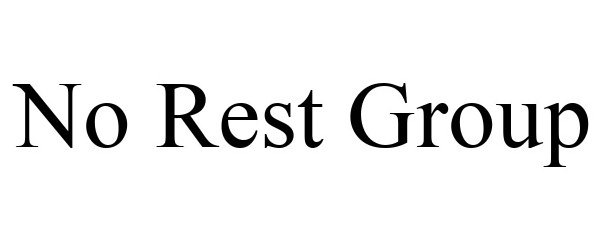 Trademark Logo NO REST GROUP