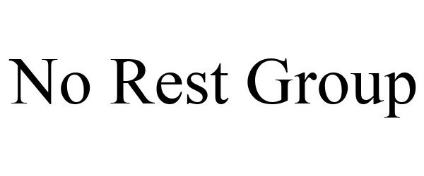  NO REST GROUP