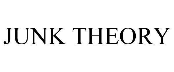 Trademark Logo JUNK THEORY