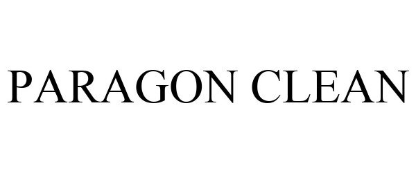 Trademark Logo PARAGON CLEAN