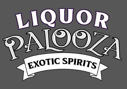  LIQUOR PALOOZA EXOTIC SPIRITS