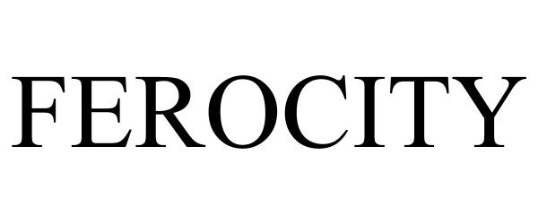 Trademark Logo FEROCITY