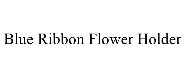  BLUE RIBBON FLOWER HOLDER