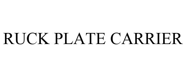 Trademark Logo RUCK PLATE CARRIER