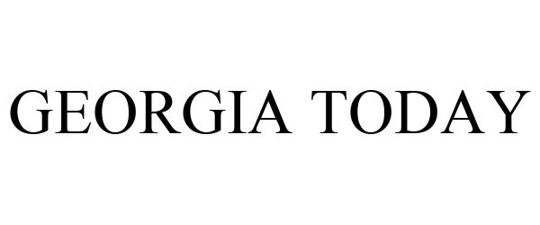 Trademark Logo GEORGIA TODAY