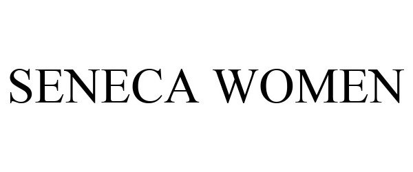 Trademark Logo SENECA WOMEN