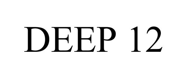 Trademark Logo DEEP 12