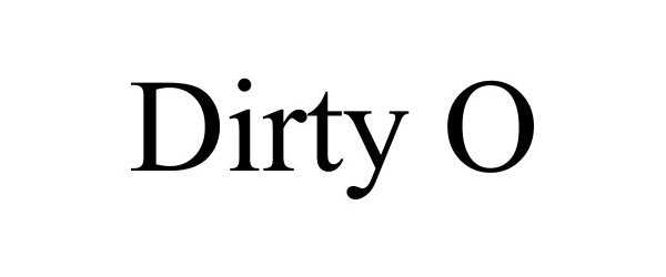  DIRTY O