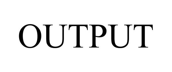 Trademark Logo OUTPUT