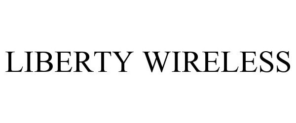 Trademark Logo LIBERTY WIRELESS