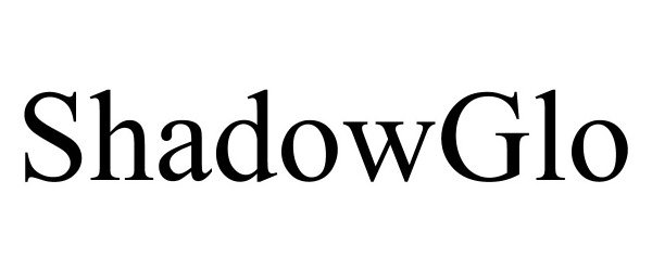 Trademark Logo SHADOWGLO