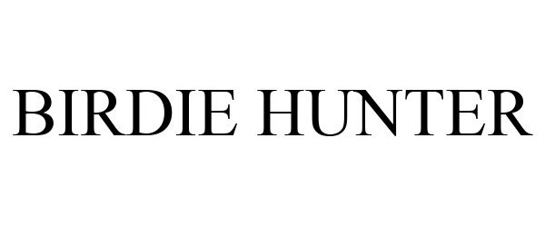 Trademark Logo BIRDIE HUNTER