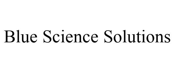  BLUE SCIENCE SOLUTIONS