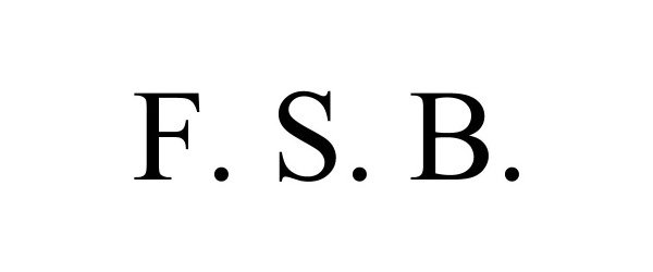 Trademark Logo F. S. B.
