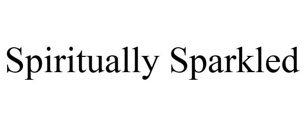 Trademark Logo SPIRITUALLY SPARKLED