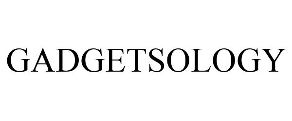 Trademark Logo GADGETSOLOGY