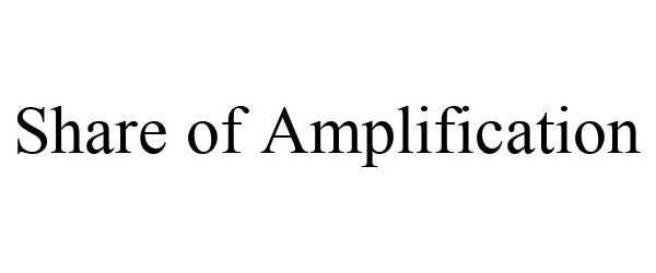 Trademark Logo SHARE OF AMPLIFICATION