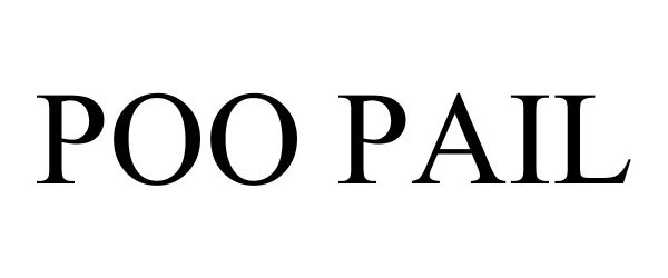 Trademark Logo POO PAIL