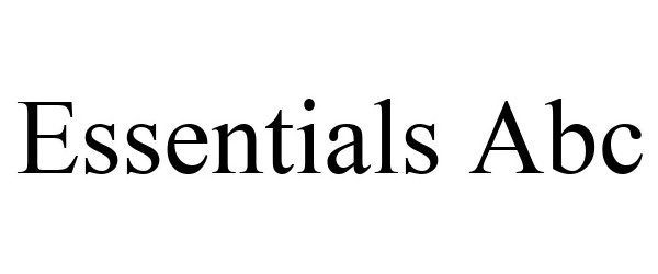 Trademark Logo ESSENTIALS ABC