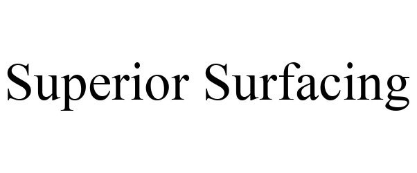  SUPERIOR SURFACING