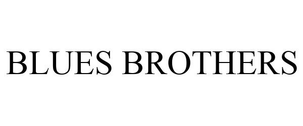 Trademark Logo BLUES BROTHERS