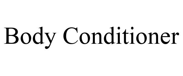 Trademark Logo BODY CONDITIONER