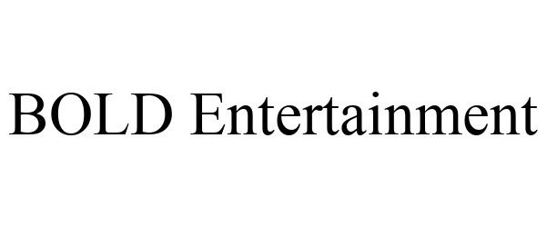 Trademark Logo BOLD ENTERTAINMENT
