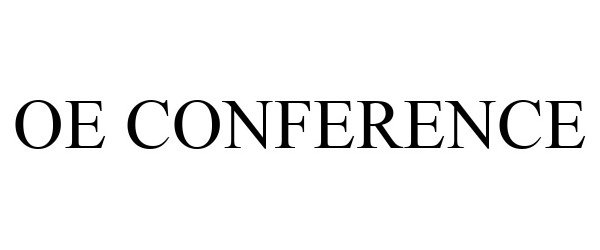 Trademark Logo OE CONFERENCE