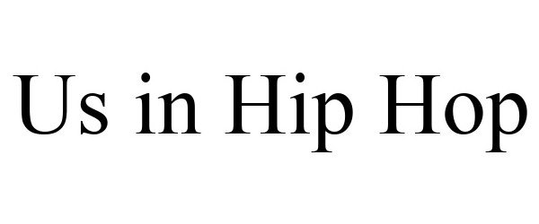 Trademark Logo US IN HIP HOP